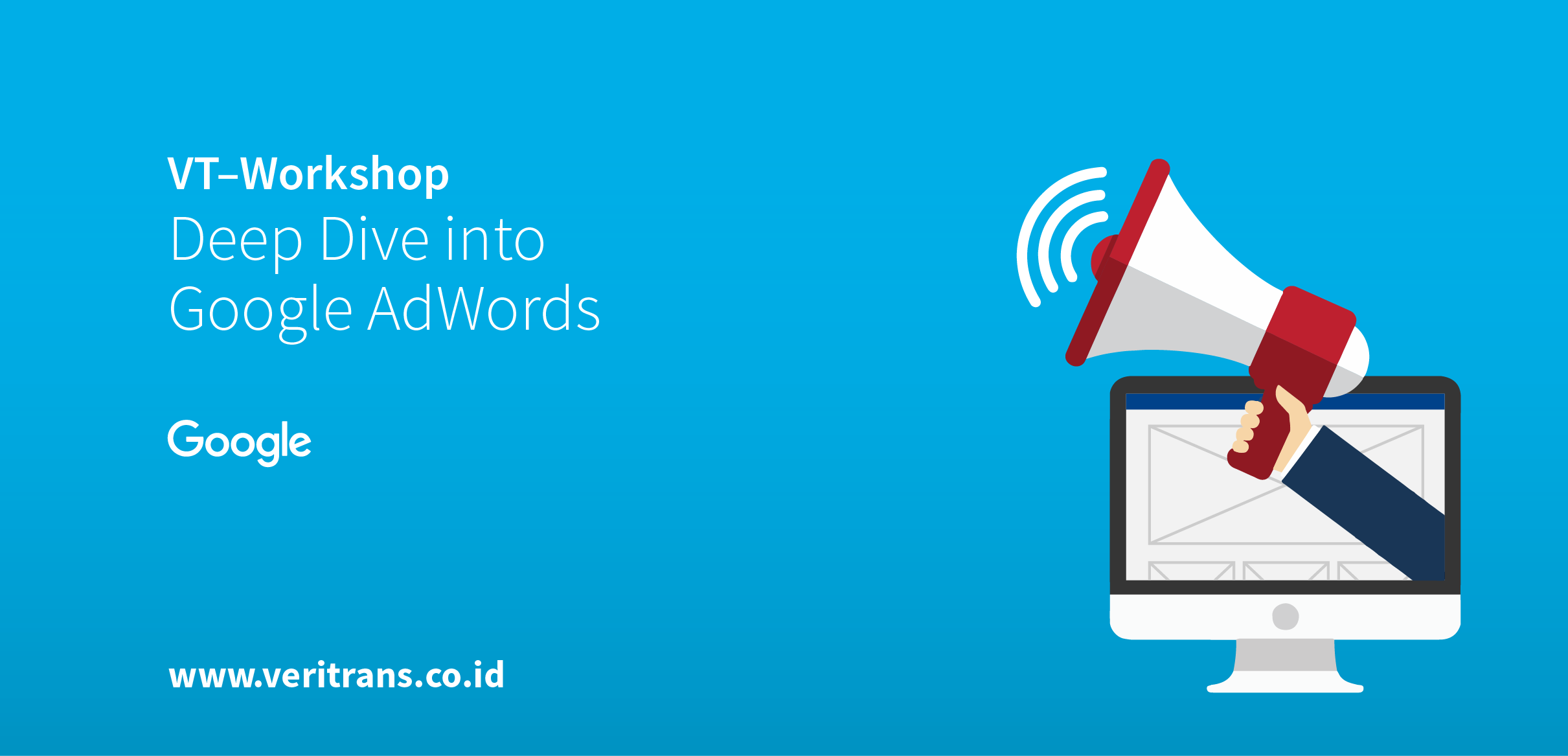 VT-Workshop: Deep Dive into Google AdWords